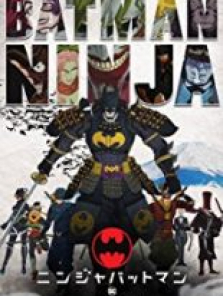 Batman Ninja sansürsüz tek part izle