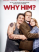 Bu Da Nereden Çıktı – Why Him? tek part film izle