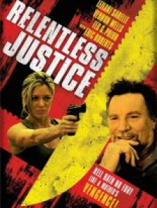 Kanlı Adalet ( Relentless Justice ) 2015 sansürsüz tek part izle